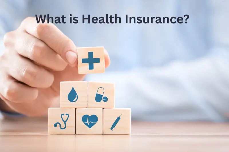 What is Health Insurance?